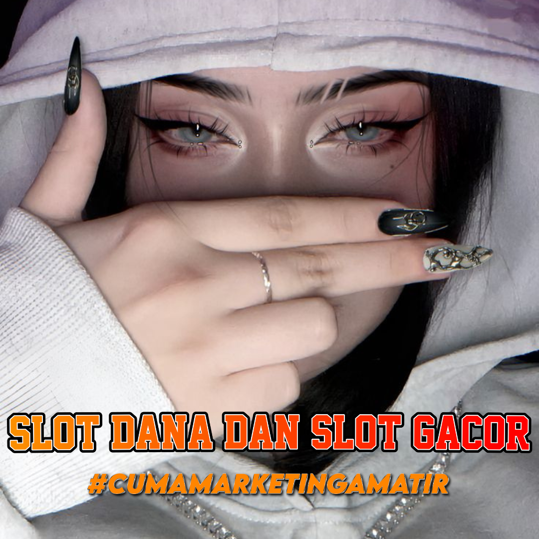 Dana Slot : Situs Slot Gacor Deposit Dana 5000 & 5K Via Qris Malam Ini Terpercaya